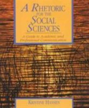 Paperback A Rhetoric for the Social Sciences: A Guide to Academic and Professional Communication Book