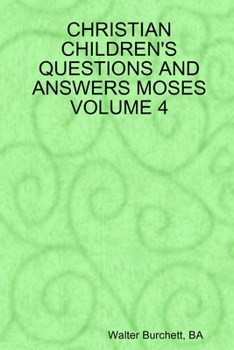 Paperback Christian Children's Questions and Answers Moses Volume 4 Book