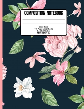 Paperback Composition Notebook Wide Ruled: Flower 100 Pages Book