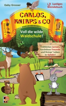 Paperback Carlos, Knirps & Co: Ein lustiges Wendebuch: Voll die wilde Waldschule! & Von Piraten entführt! [German] Book
