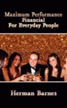 Paperback Maximum Performance Financial for Everyday People Book