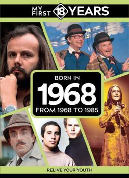 Hardcover TDM Publishing My First 18 Years - Born in 1968 From 1968 to 1985 (My First 18 Years Series). Book