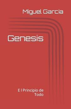 Paperback Genesis: E l Principio de Todo [Spanish] Book