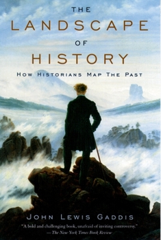 Paperback The Landscape of History: How Historians Map the Past Book