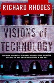 Hardcover Visions of Technology: A Century of Debate about Machines, Systems, and the Human World Book