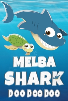 Paperback Melba Shark Doo Doo Doo: Melba Name Notebook Journal For Drawing Taking Notes and Writing, Personal Named Firstname Or Surname For Someone Call Book