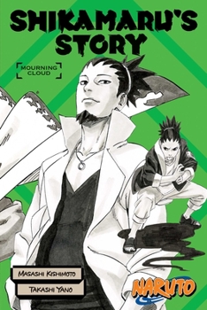 Paperback Naruto: Shikamaru's Story--Mourning Clouds Book
