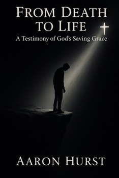 Paperback From Death To Life: A Testimony of God's Saving Grace Book