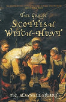 Paperback The Great Scottish Witch-Hunt: Europe's Most Obsessive Dynasty Book
