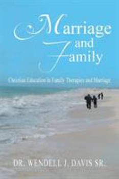 Paperback Marriage and Family: Christian Education in Family Therapies and Marriage Book