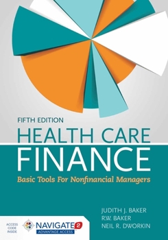 Paperback Health Care Finance: Basic Tools for Nonfinancial Managers: Basic Tools for Nonfinancial Managers Book