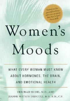 Paperback Women's Moods, Women's Minds: What Every Woman Must Know about Hormones, the Brain, and Emotional Health Book