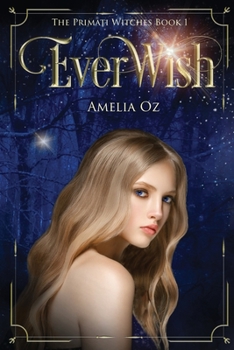 Paperback EverWish : The Primati Witches Book 1 Book