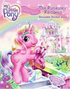 Paperback My Little Pony Crystal Princess: The Runaway Rainbow Reusable Sticker Book
