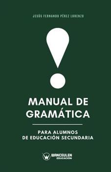 Paperback Manual de gramática para alumnos de Educación Secundaria [Spanish] Book