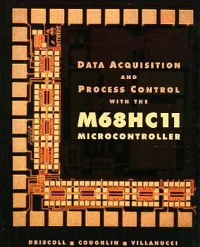 Hardcover Data Acquisition and Process Control with the M68hc11 Microcontroller Book