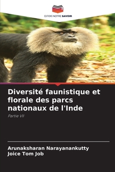 Diversité faunistique et florale des parcs nationaux de l'Inde: Partie VII