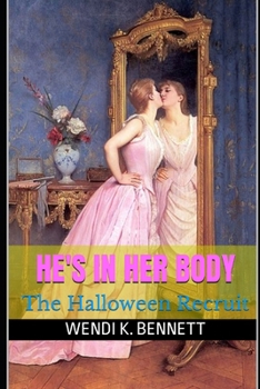Paperback He's In Her Body: The Halloween Recruit Book