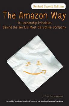 Paperback The Amazon Way: 14 Leadership Principles Behind the World's Most Disruptive Company Book