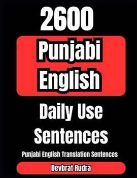 Paperback 2600 Punjabi to English Sentences Daily Use Sentences Punjabi to English Translation Sentences Book