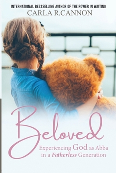 Paperback Beloved: Experiencing God as Abba in a Fatherless Generation Book