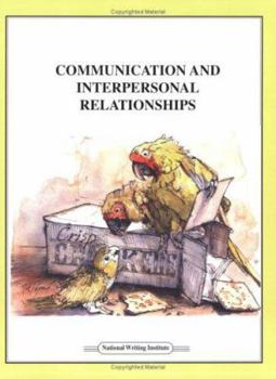 Paperback Communication and Interpersonal Relationships: How to Say What You Mean to Say Book