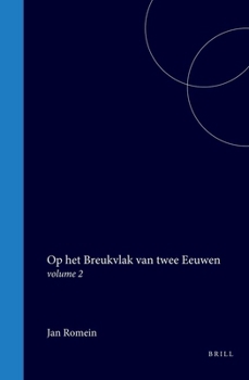Hardcover Op Het Breukvlak Van Twee Eeuwen: Volume 2 [Dutch] Book