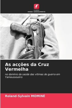 Paperback As acções da Cruz Vermelha [Portuguese] Book