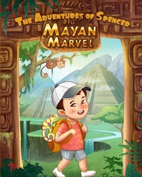 Paperback The Adventures of Spencer: Mayan Marvel Book