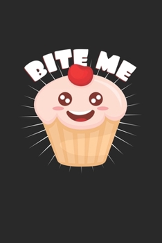 Paperback Bite me: 6x9 Muffins - lined - ruled paper - notebook - notes Book