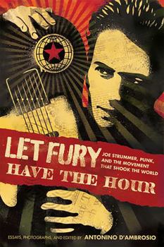 Paperback Let Fury Have the Hour: Joe Strummer, Punk, and the Movement That Shook the World Book