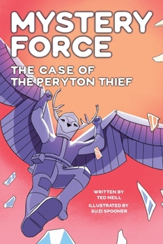 Paperback The Case of the Peryton Thief: Mystery Force Book Four Book