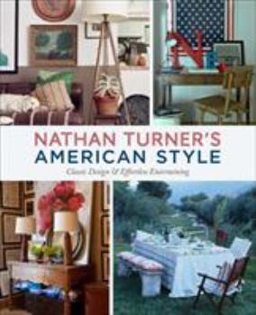 Hardcover Nathan Turner's American Style: Classic Design & Effortless Entertaining Book