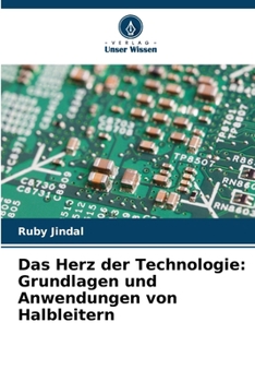 Paperback Das Herz der Technologie: Grundlagen und Anwendungen von Halbleitern [German] Book