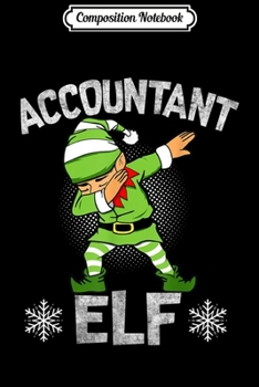 Paperback Composition Notebook: Accountant Dabbing Elf Matching Family Group Christmas Funny Journal/Notebook Blank Lined Ruled 6x9 100 Pages Book