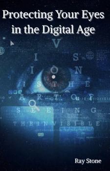 Paperback Protecting Your Eyes in a Digital World (The Anatomy Series) Book