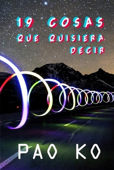 Paperback 19 Cosas que Quisiera Decir [Spanish] Book
