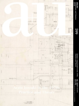 Paperback A+u 20:08, 599: Arata Isozaki in the 1970s Practice and Theory Book