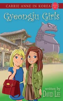 Carrie Anne in Korea: Gyeongju Girls