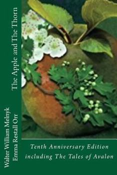 Paperback The Apple and the Thorn Tenth Anniversary Edition: A Tale of Avalon Book