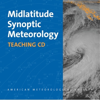 Misc. Midlatitude Synoptic Meteorology: Teaching CD with PowerPoint Slides and Other Resources Book