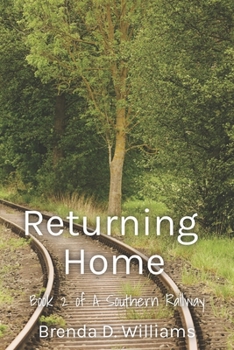 Returning Home: Book 2 a Southern Railway Series