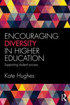 Paperback Encouraging Diversity in Higher Education: Supporting Student Success Book