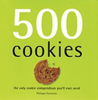 Hardcover 500 Cookies : The Only Cookie Compendium You'll Ev Book