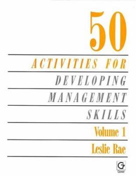 Hardcover 50 Activities for Developing Management Skills (Fifty Activities for Developing Management Skills, 1) Book