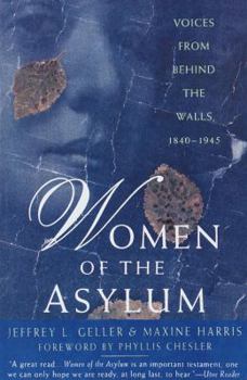 Paperback Women of the Asylum: Voices from Behind the Walls, 1840-1945 Book