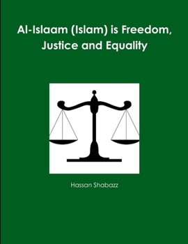 Paperback Al-Islaam (Islam) is Freedom, Justice and Equality Book