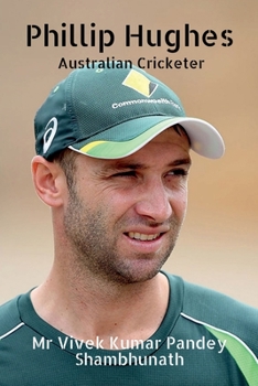 Paperback Phillip Hughes: Australian Cricketer Book