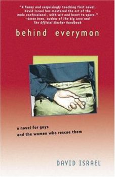 Paperback Behind Everyman: A Novel for Guys and the Women Who Rescue Them Book