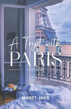 Paperback A Tryst with PARIS: A Memoir Book